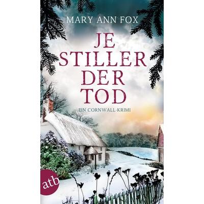 Je stiller der Tod, Taschenbuch von Mary Ann Fox, Aufbau TB, 978-3-7466-3784-6