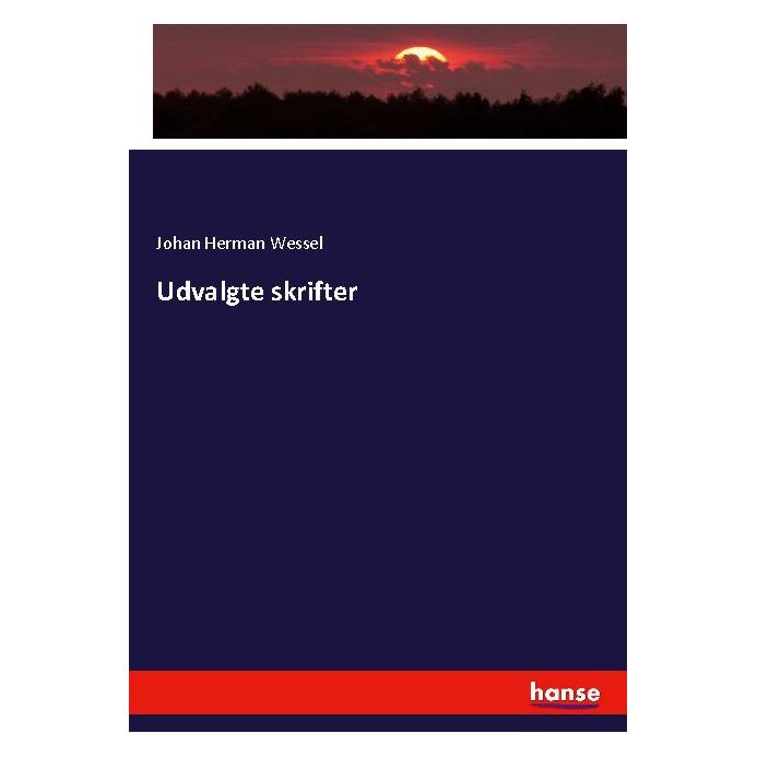 Hansebooks Udvalgte skrifter (Deutsch, Softcover, Johan Herman Wessel) (56087996)
