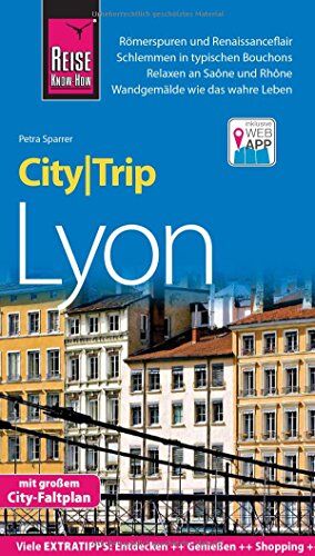 Petra Sparrer - Reise Know-How CityTrip Lyon: Reiseführer mit Stadtplan und kostenloser Web-App - Preis vom 01.10.2026 17:08:56 h