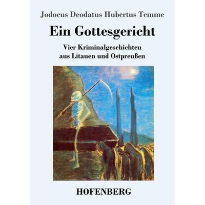 Ein Gottesgericht, Taschenbuch von Jodocus Deodatus Hubertus Temme, Hofenberg, 978-3-7437-2549-2