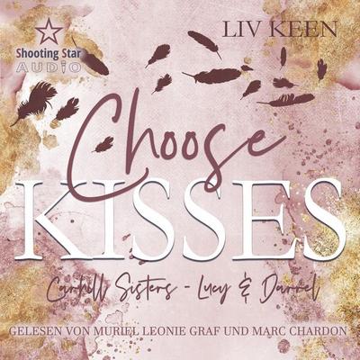 Choose Kisses - Kathrin Lichters,Liv Keen, Audio, 4066004878072