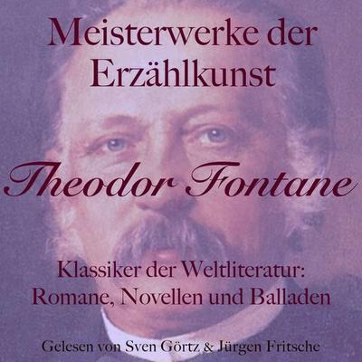 Theodor Fontane: Meisterwerke der Erzählkunst - Theodor Fontane, Audio, 9783754521960
