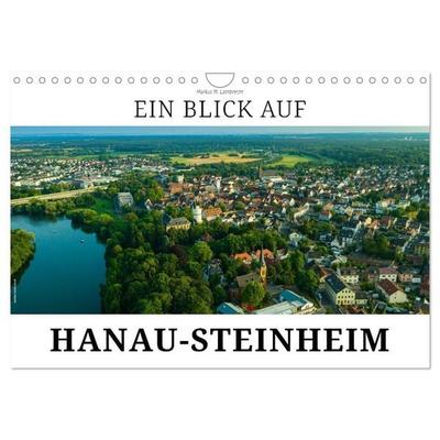 Ein Blick auf Hanau-Steinheim (Wandkalender 2027 DIN A4 quer), CALVENDO Monatskalender