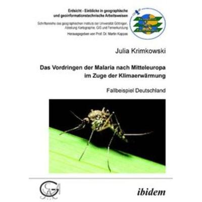 Das Vordringen der Malaria nach Mitteleuropa im Zuge der Klimaerwärmung, Taschenbuch von Julia Krimkowski, Ibidem, 978-3-8382-0312-6