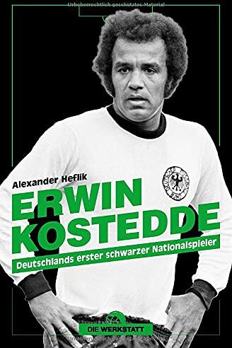 Alexander Heflik - Erwin Kostedde: Deutschlands erster schwarzer Nationalspieler - Preis vom 02.10.2026 23:42:20 h