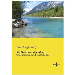 Die Gefahren der Alpen, Fachbücher von Emil Zsigmondy