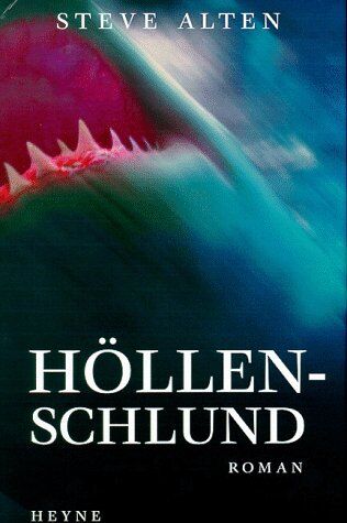 Steve Alten - Höllenschlund - Preis vom 02.10.2026 23:42:20 h