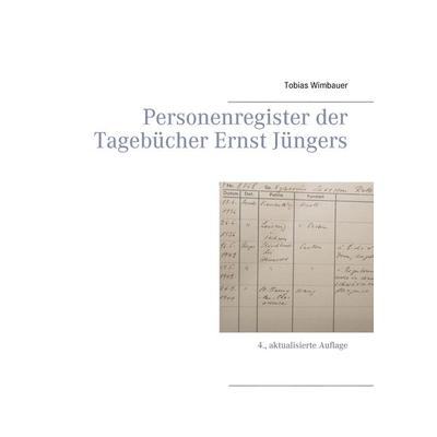 Personenregister der Tagebücher Ernst Jüngers. Großausgabe mit Schreibrand, Gebundene Ausgabe von Tobias Wimbauer, BoD – Books on Demand,