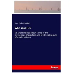 Who Was He?, Belletristik von Henry Frederic Reddall