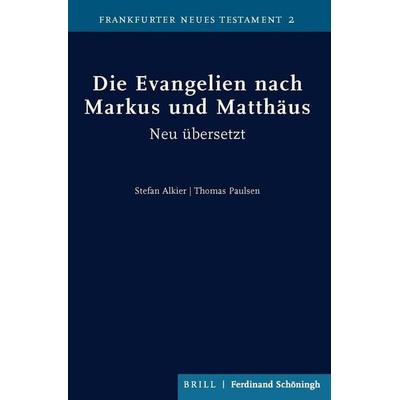 Die Evangelien nach Markus und Matthäus, Gebundene Ausgabe von , Brill | Schöningh, 978-3-506-70435-1