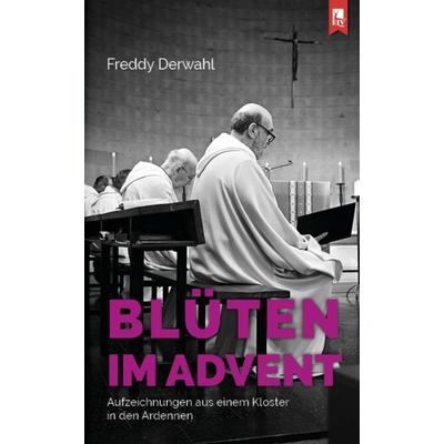 Blüten im Advent, Taschenbuch von Freddy Derwahl, Eifeler Literaturverlag, 978-3-96123-105-8