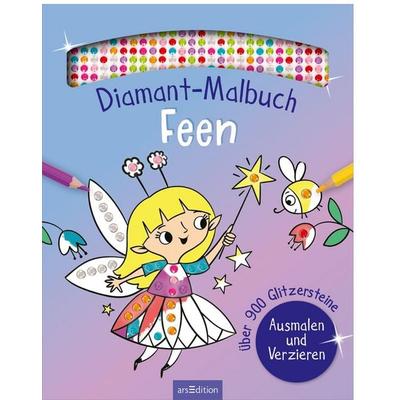 Diamant-Malbuch Feen, Taschenbuch von , arsedition, 978-3-8458-6254-5