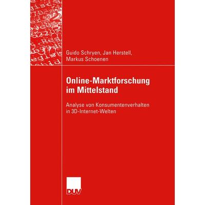 Online-Marktforschung im Mittelstand, Taschenbuch von Guido Schryen,Jan Herstell,Markus Schoenen, Deutscher Universitätsverlag, 978-3-8244-2169-5