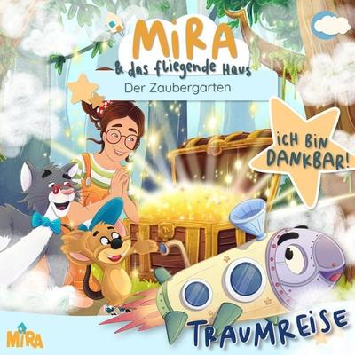 Traumreise: Ich bin dankbar! - Mira, Audio, 4099995627657