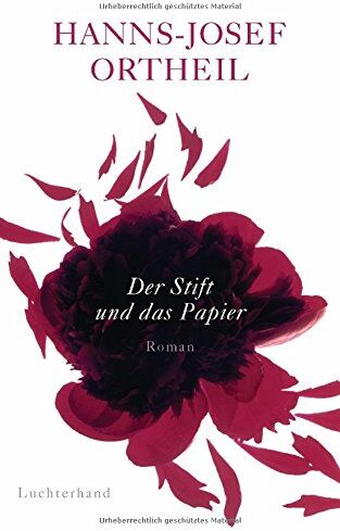 Hanns-Josef Ortheil - Der Stift und das Papier: Roman einer Passion - Preis vom 13.10.2026 19:28:25 h