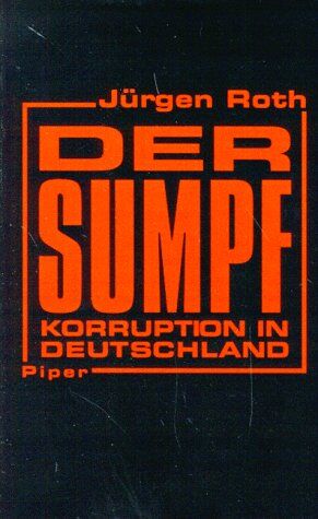 Jürgen Roth - Der Sumpf. Korruption in Deutschland - Preis vom 09.10.2026 07:28:09 h