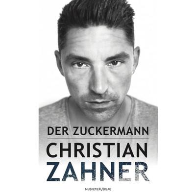 Der Zuckermann, Taschenbuch von Christian Zahner, Musketier Verlag, 978-3-946635-37-6
