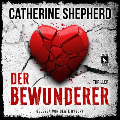 Der Bewunderer: Thriller - Catherine Shepherd, Audio, 4066339010352