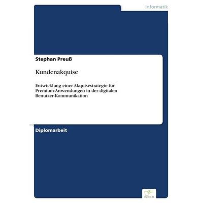 Kundenakquise, Taschenbuch von Stephan Preuss, GRIN, 978-3-8386-9056-8