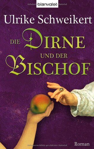 Ulrike Schweikert - Die Dirne und der Bischof - Preis vom 06.10.2026 07:26:00 h
