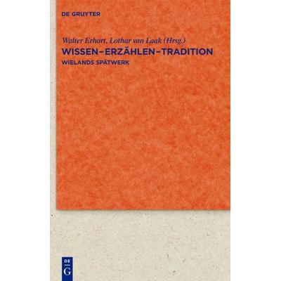 Wissen - Erzählen - Tradition, Gebundene Ausgabe von , De Gruyter, 978-3-11-024036-8