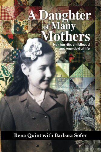 Rena Quint - A Daughter of Many Mothers: Her horrific childhood and wonderful life - Preis vom 09.10.2026 07:28:09 h