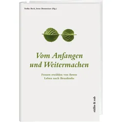 Vom Anfangen und Weitermachen, Ratgeber von Dr. Teelke Beck, Irene Brenneisen