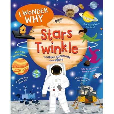 I Wonder Why Stars Twinkle, Taschenbuch von Carole Stott, Kingfisher Books, 978-0-7534-4875-5