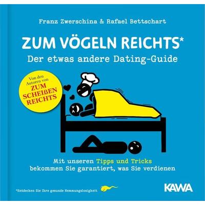 Zum Vögeln reichts, Gebundene Ausgabe von Rafael Bettschart,Franz Zwerschina, Kampenwand, 978-3-947738-94-6