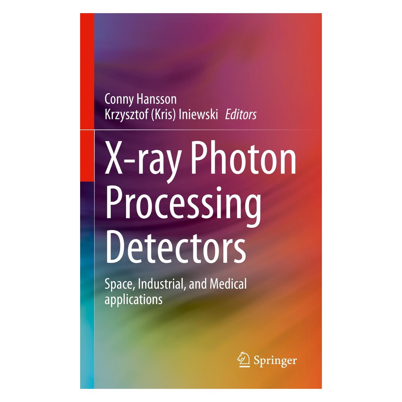 Springer X-ray photon processing detectors (Englisch, Hardcover, Conny Hansson, Krzysztof (Kris) Iniewski) (9783031352409)