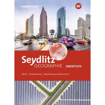 Seydlitz Geographie. Schulbuch. Für die Oberstufe in Berlin, Brandenburg und Mecklenburg-Vorpommern, Gebundene Ausgabe von , Westermann