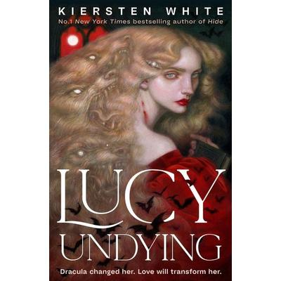 Lucy Undying, Gebundene Ausgabe von Kiersten White, Del Rey UK, 978-1-5299-1768-0