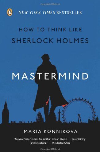 Maria Konnikova - Mastermind: How to Think Like Sherlock Holmes - Preis vom 10.10.2026 11:48:34 h