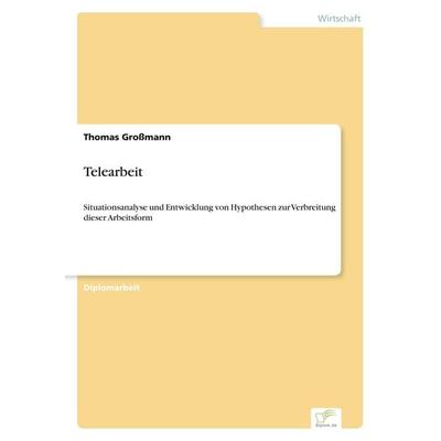 Telearbeit, Taschenbuch von Thomas Grossmann, GRIN, 978-3-8386-1765-7