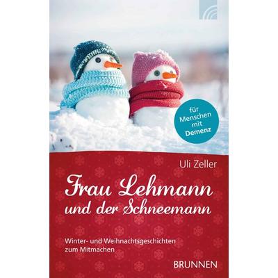 Frau Lehmann und der Schneemann, Taschenbuch von Uli Zeller, Brunnen Verlag GmbH, 978-3-7655-4338-8