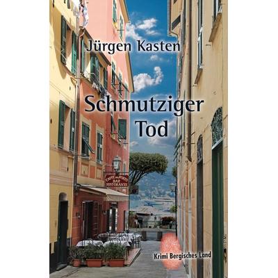 Schmutziger Tod, Paperback von Jürgen Kasten, Bergischer Verlag, 978-3-945763-44-5