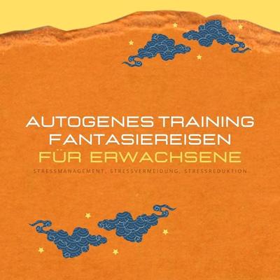Autogenes Training & Fantasiereisen für Erwachsene (XXL-Bundle) - Zentrum für Autogenes Training, Audio, 4066338855428