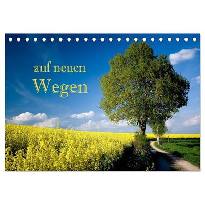 Auf neuen Wegen (Tischkalender 2026 DIN A5 quer), CALVENDO Monatskalender