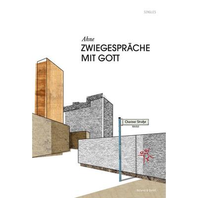 Zwiegespräche mit Gott, Taschenbuch von Ahne, Verlag Voland & Quist, 978-3-938424-17-9