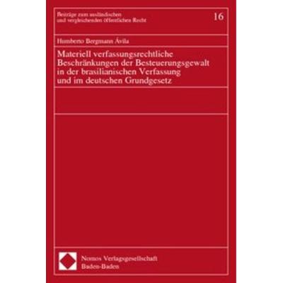 Materiell verfassungsrechtliche Beschränkungen der Besteuerungsgewalt in der brasilianischen Verfassung und im deutschen Grundgesetz, Taschenbuch von