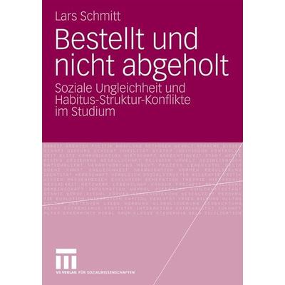 Bestellt und nicht abgeholt, Taschenbuch von Lars Schmitt, VS Verlag für Sozialwissenschaften, 978-3-531-17188-3
