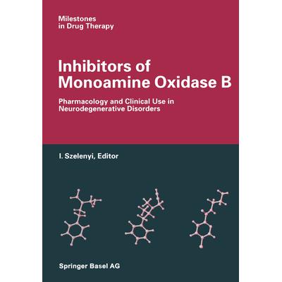 Inhibitors of Monoamine Oxidase B, Taschenbuch von Szelenyi,Istvan, Springer Basel, 978-3-0348-6349-0