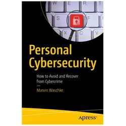 Personal Cybersecurity, Fachbücher von Marvin Waschke