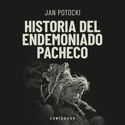 Historia del endemoniado Pacheco - Jan Potocki, Audio, 4066004705071