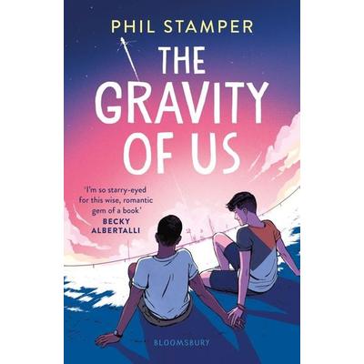 The Gravity of Us, Taschenbuch von Phil Stamper, Bloomsbury Academic