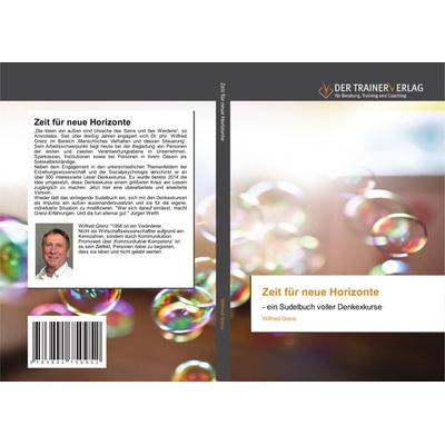 Zeit für neue Horizonte, Taschenbuch von Wilfried Grenz, Trainerverlag, 978-3-8417-5095-2