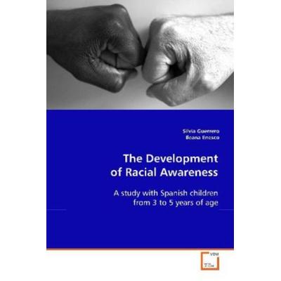Guerrero, S: Development of Racial Awareness, Taschenbuch von Silvia Guerrero,Ileana Enesco, VDM, 978-3-639-01760-1