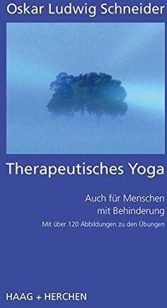 Schneider, Oskar Ludwig - Therapeutisches Yoga: Auch für Menschen mit Behinderung Mit über 120 Abbildungen zu den Übungen - Preis vom 18.10.2026 19:22:15 h