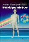 Peter Mandel - Praktisches Handbuch der Farbpunktur, Bd.1 - Preis vom 13.10.2026 11:25:28 h