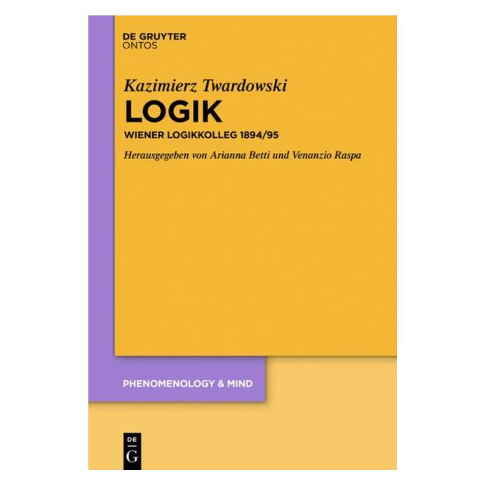 De Gruyter Twardowski:Logik (Deutsch, Hardcover, Kazimierz Twardowski) (67763744)